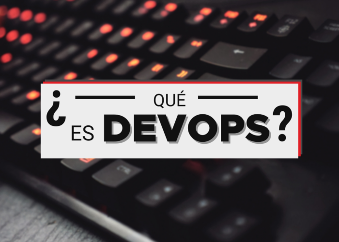 ¿Qué es DevOps?