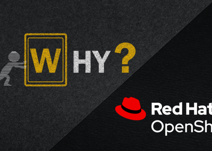 Why Red Hat OpenShift?