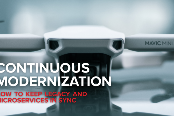 Continuous modernization: Keeping legacy systems and microservices in sync as the business evolves